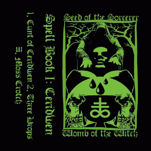 Seed Of The Sorcerer, Womb Of The Witch : Spell Book I: Ceridwen
